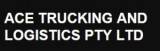 Ace Trucking & Logistics Pty Ltd