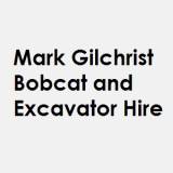 Mark Gilchrist Bobcat and Excavator Hire