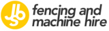 JSB Fencing and Machinery Hire