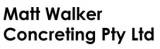 Matt Walker Concreting Pty Ltd