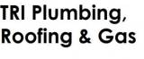 TRI Plumbing, Roofing & Gas