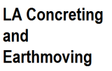 LA Concreting and Earthmoving