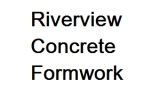 Riverview Concrete Formwork