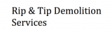 Rip & Tip Demolition Services